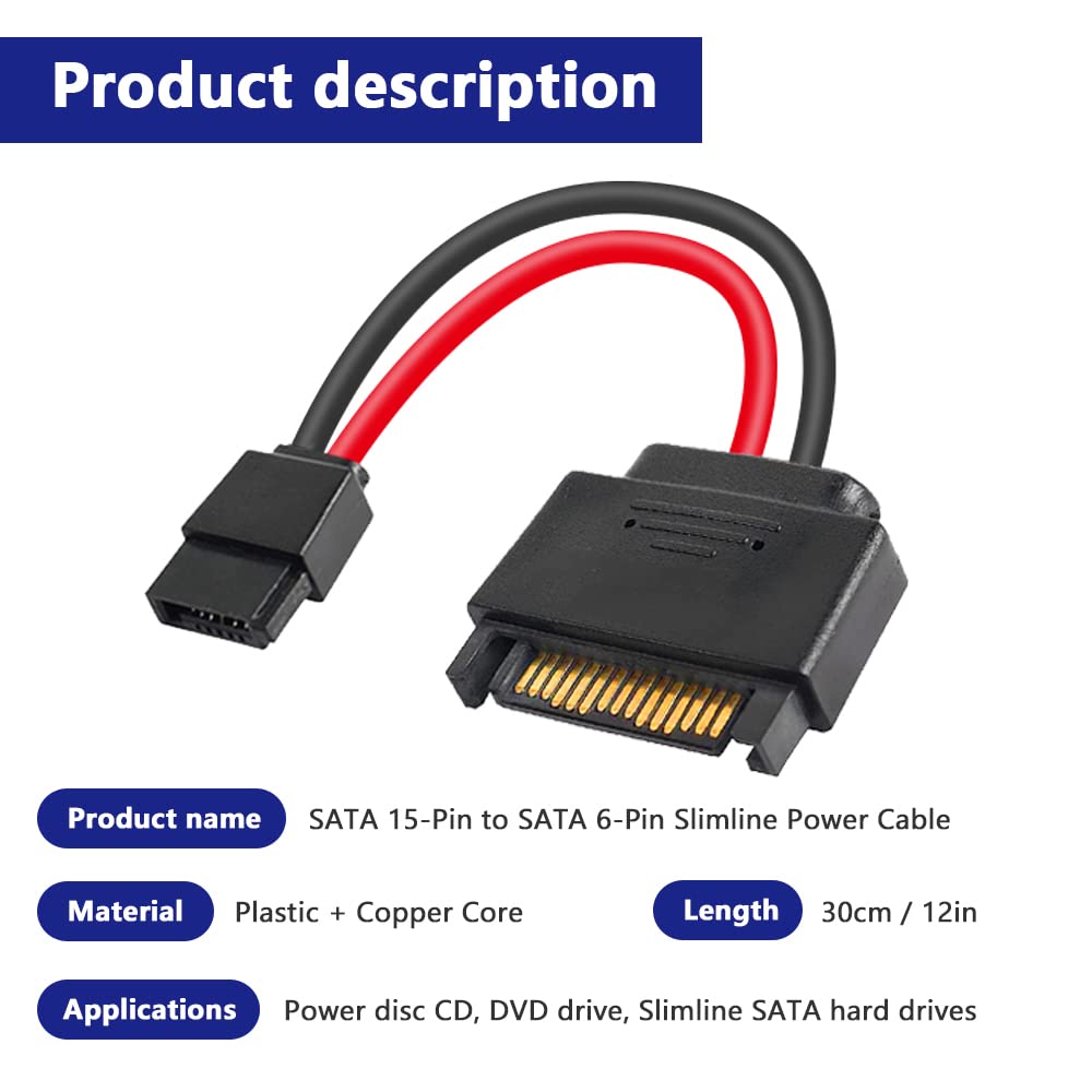 SATA 15-Pin Male to SATA 6-Pin Female Slimline Power Adapter Cable for Slimline SATA Hard Drives, 12inch (30cm)
